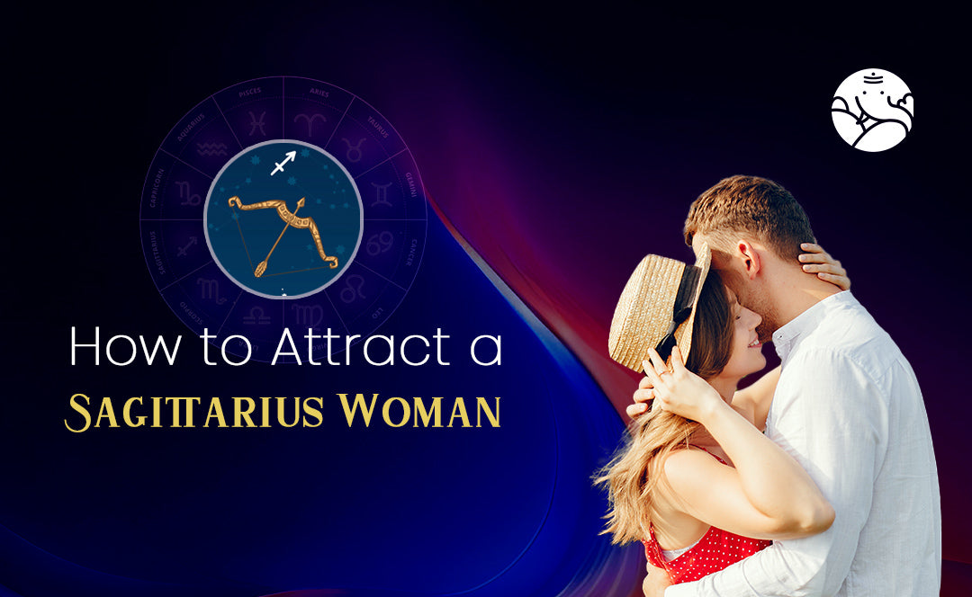 How to Attract a Sagittarius Woman