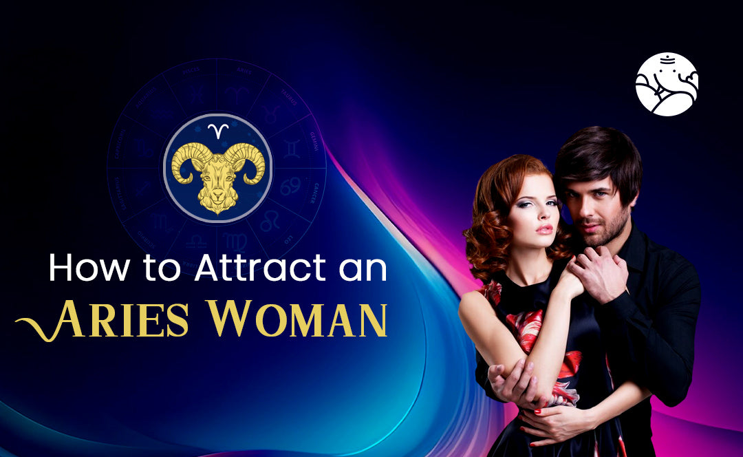 How to Attract an Aries Woman – Bejan Daruwalla