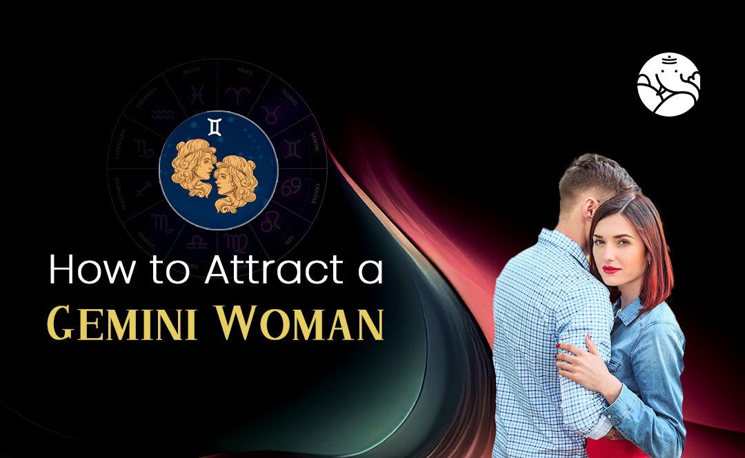How to Attract a Gemini Woman