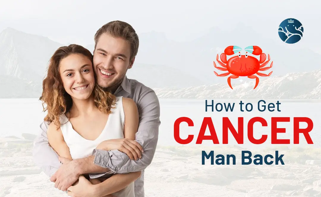 How to Get Cancer Man Back