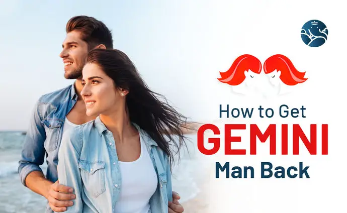 How to Get Gemini Man Back