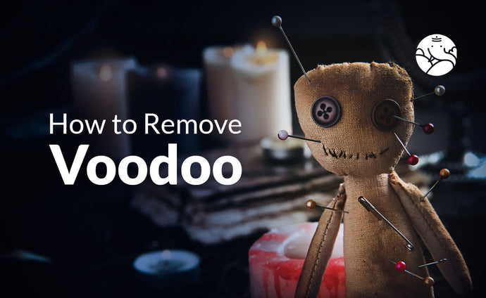 How to Remove Voodoo - How to Get Rid of Voodoo?