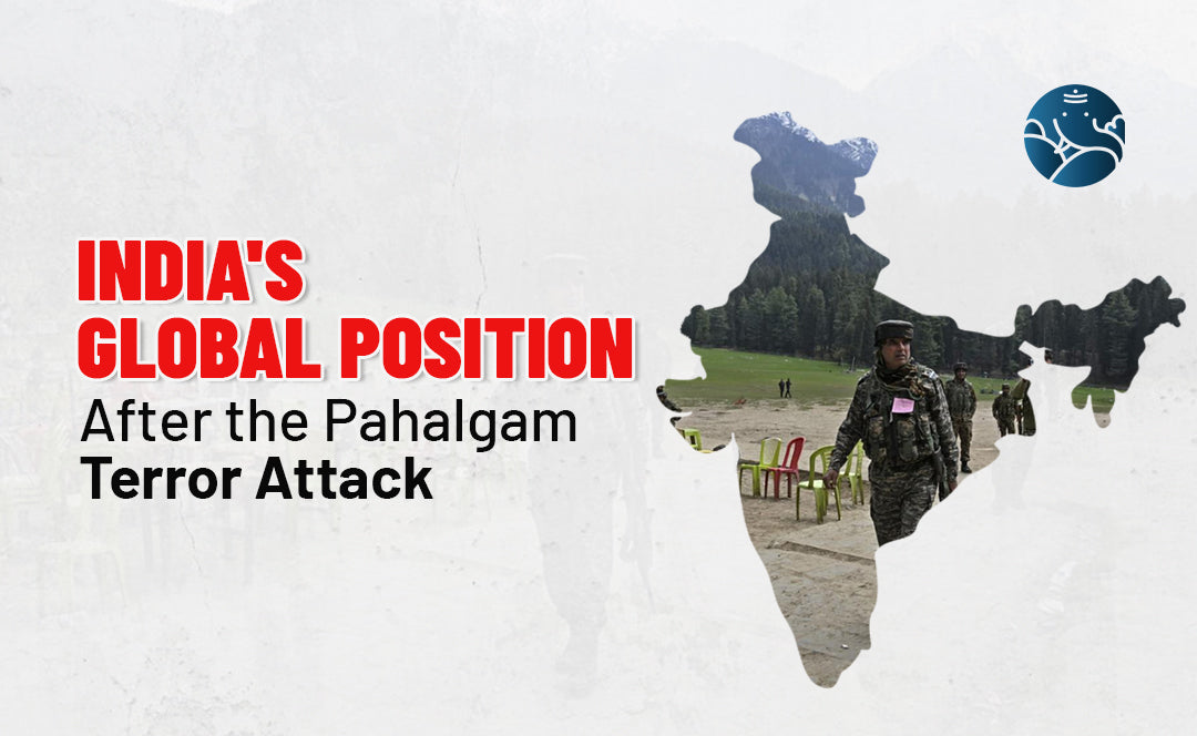 India's Global Position After the Pahalgam Terror Attack