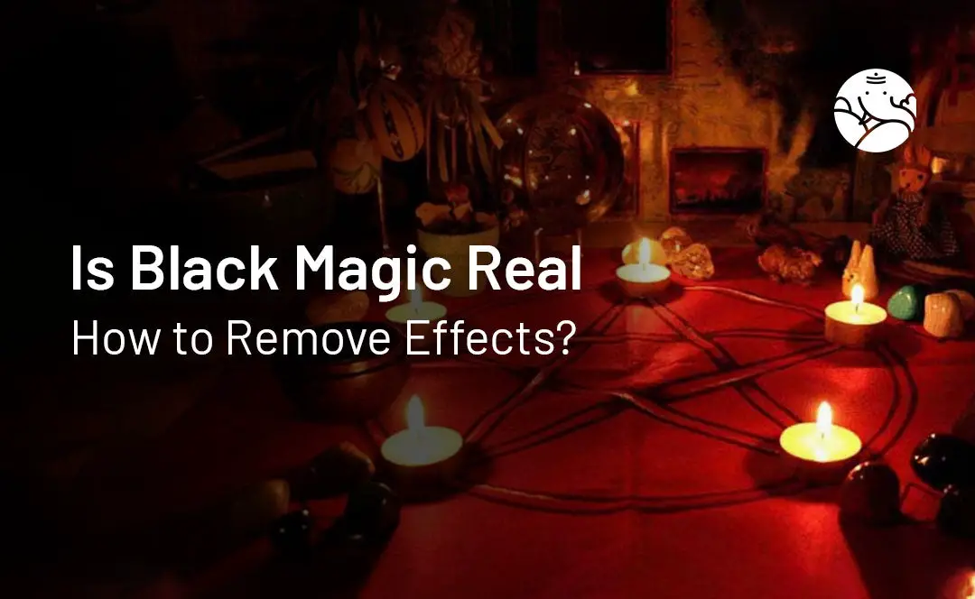 Is Black Magic Real and How to Remove Effects?