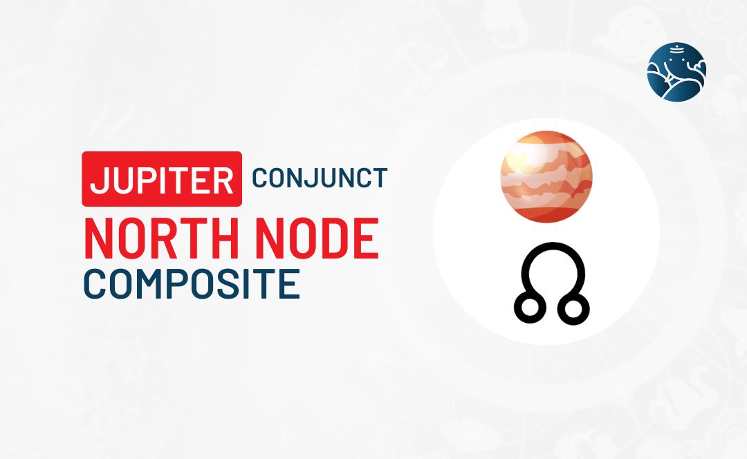 Jupiter Conjunct North Node Composite