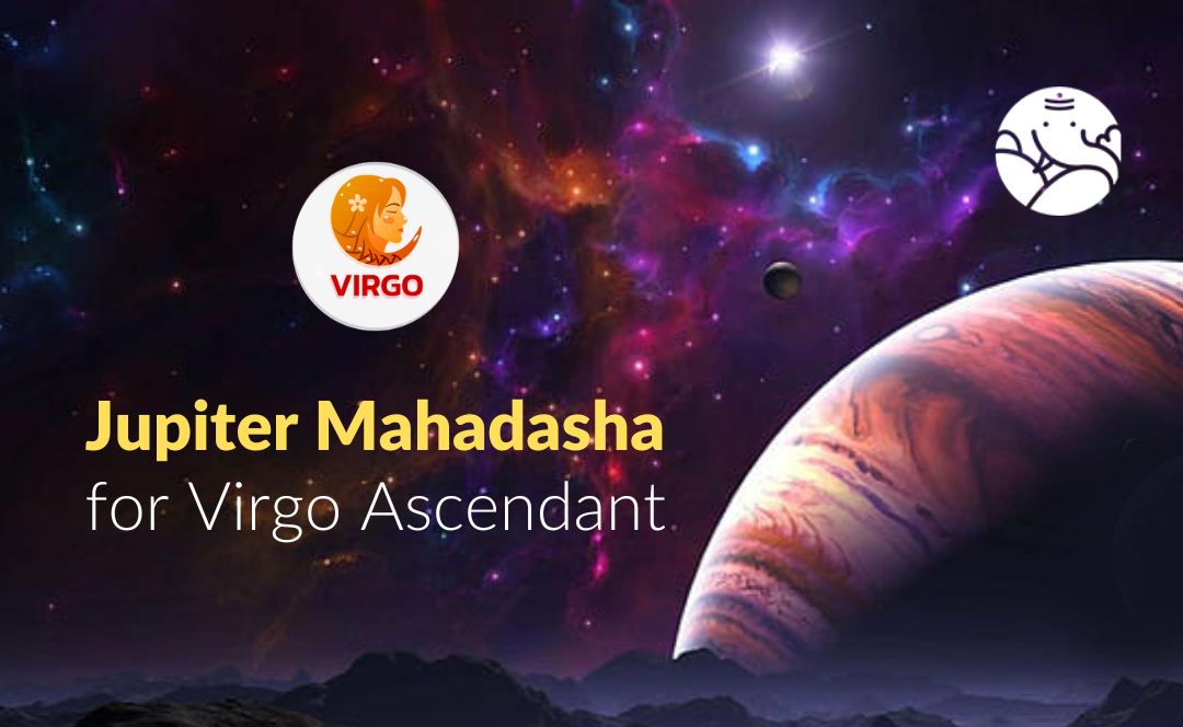 Jupiter Mahadasha for Virgo Ascendant