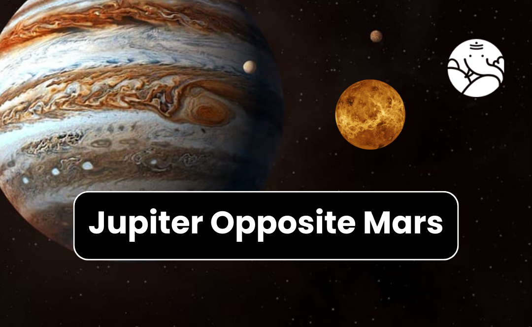 Jupiter opposite mars know its effects