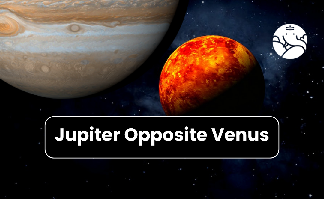 Jupiter Opposite Venus