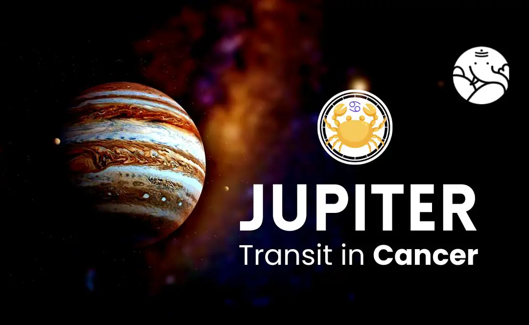 Jupiter Transit in Cancer - What Will Be Its Effect On You