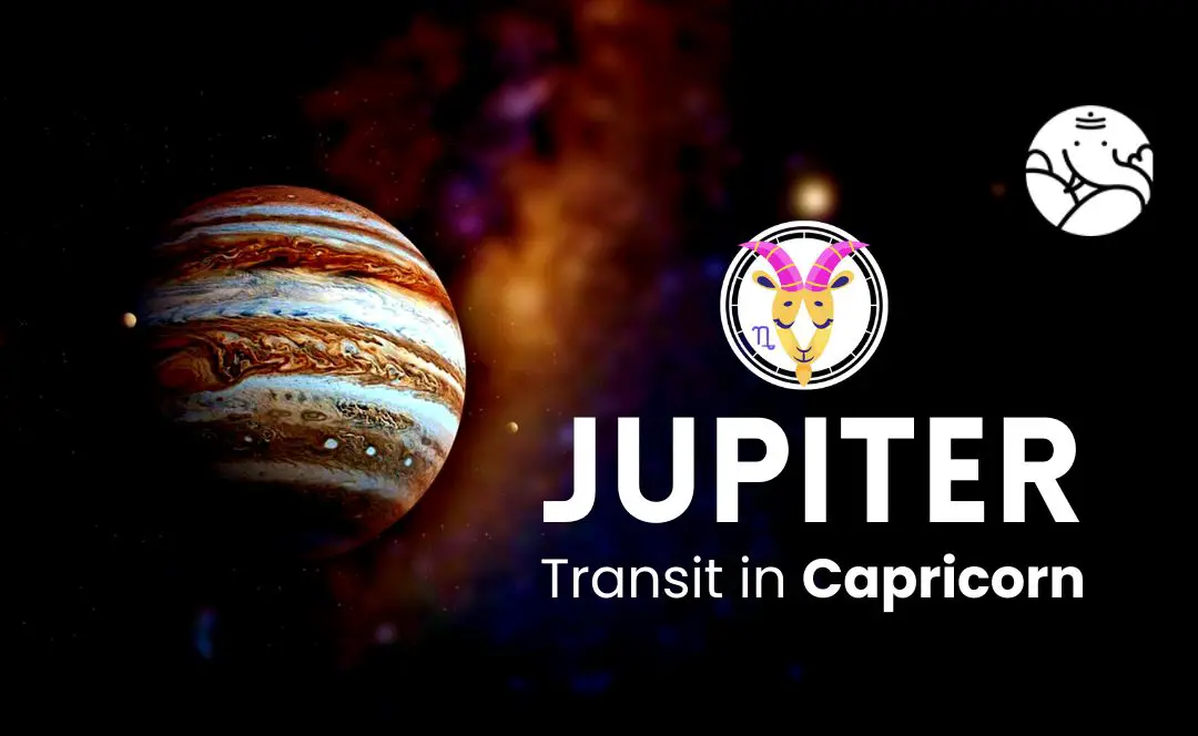 Jupiter Transit in Capricorn - What Will Be Its Effect On You