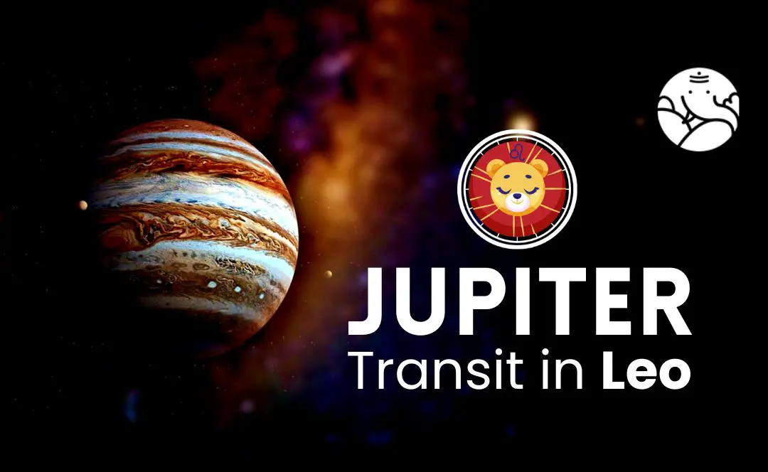 Jupiter Transit in Leo - What Will Be Its Effect On You