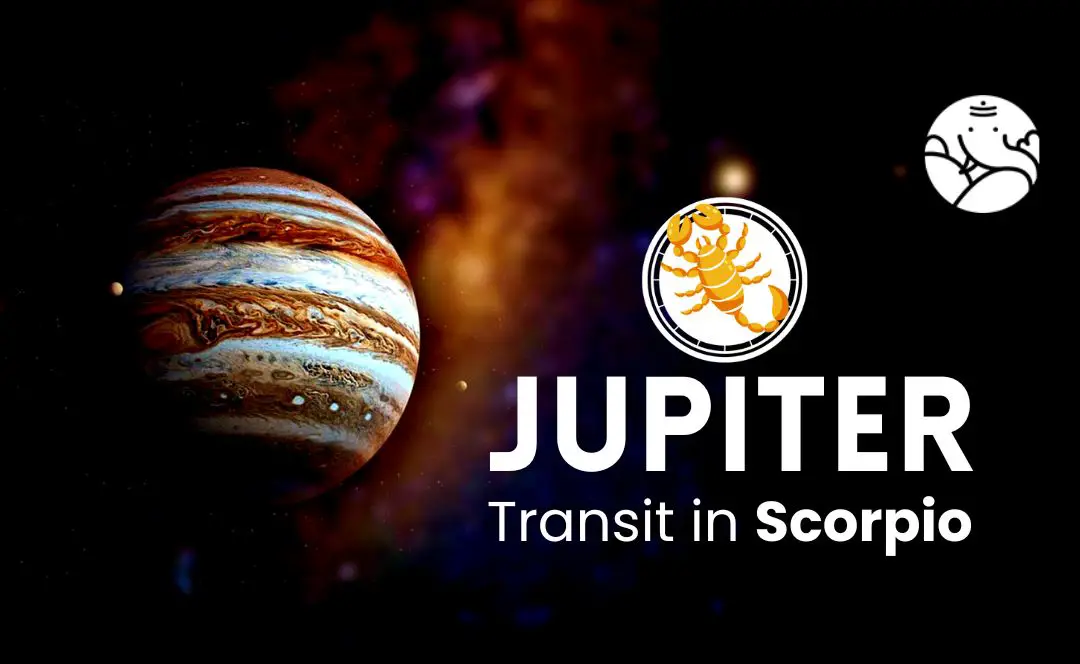 Jupiter Transit in Scorpio - What Will Be Its Effect On You