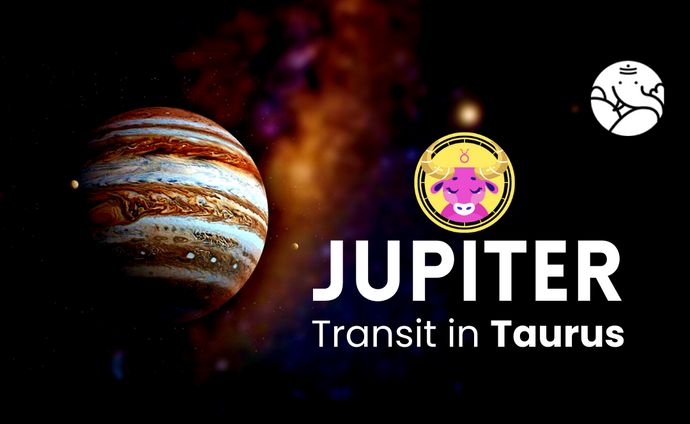 Jupiter Transit in Taurus