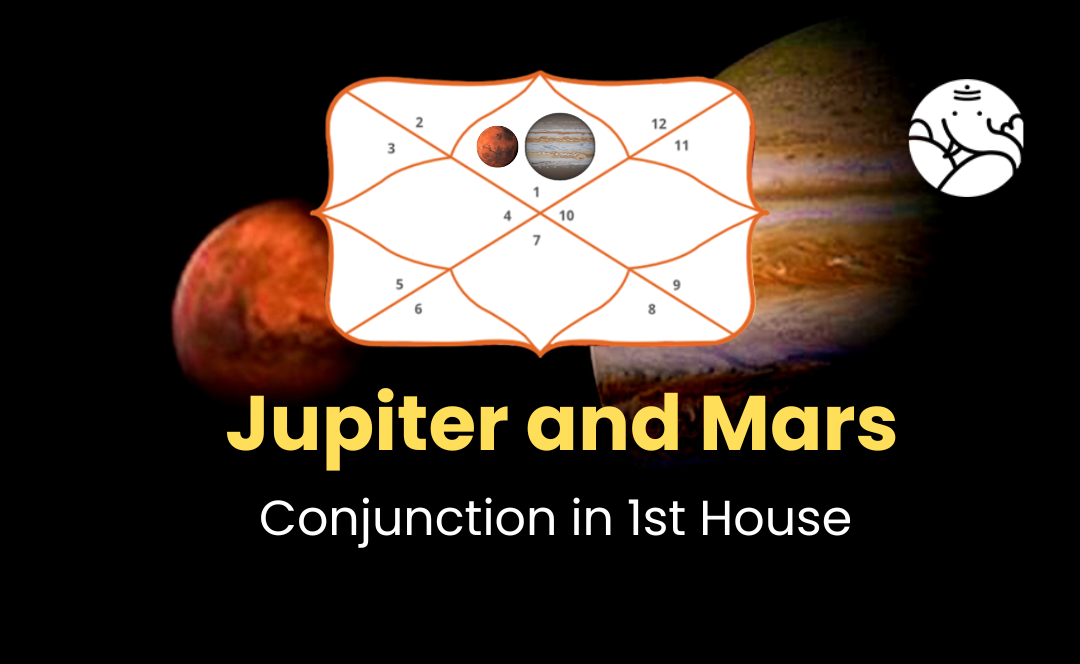 Jupiter and Mars Conjunction in 1st House