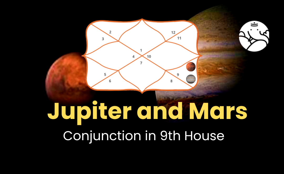 Jupiter and Mars Conjunction in 9th House