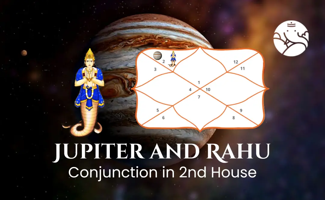 Jupiter and Rahu Conjunction in 2nd House