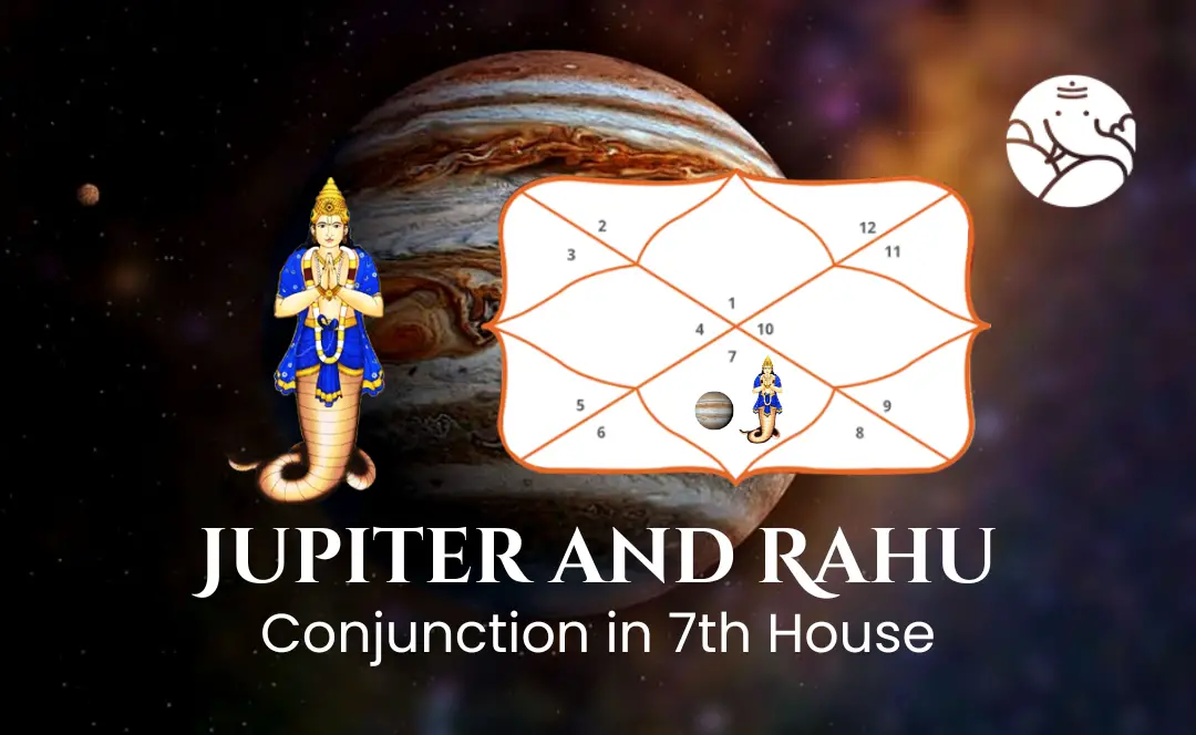 Jupiter and Rahu Conjunction in 7th House