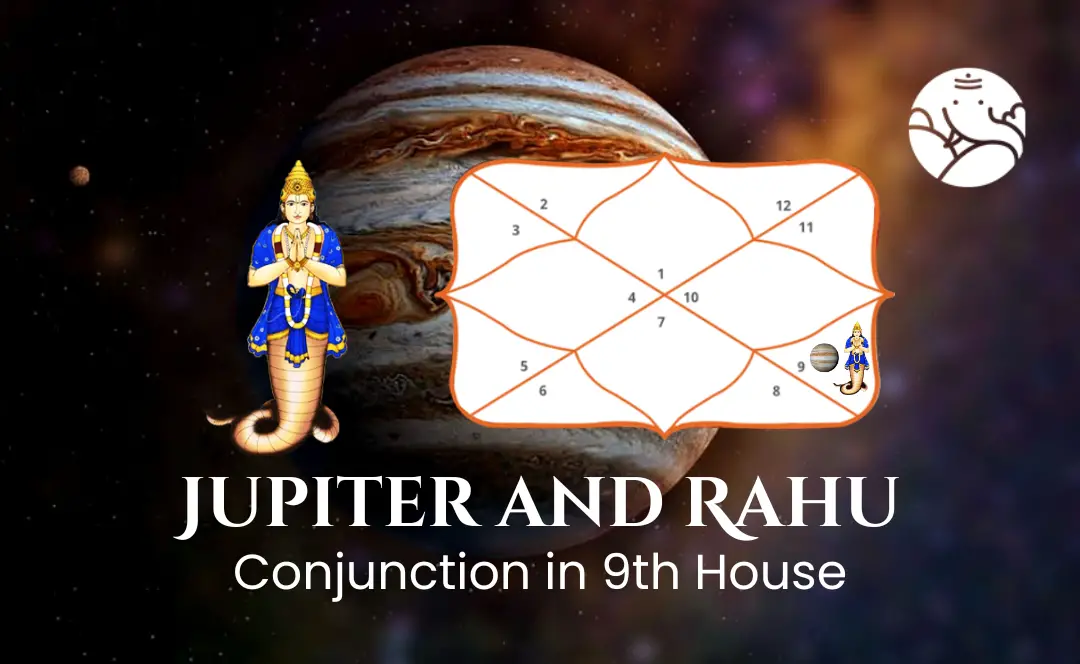 Jupiter and Rahu Conjunction in 9th House