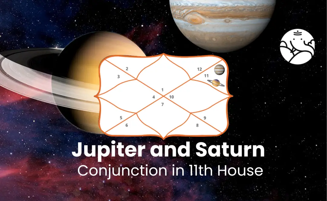 Jupiter and Saturn Conjunction in 11th House - Know Its Effects