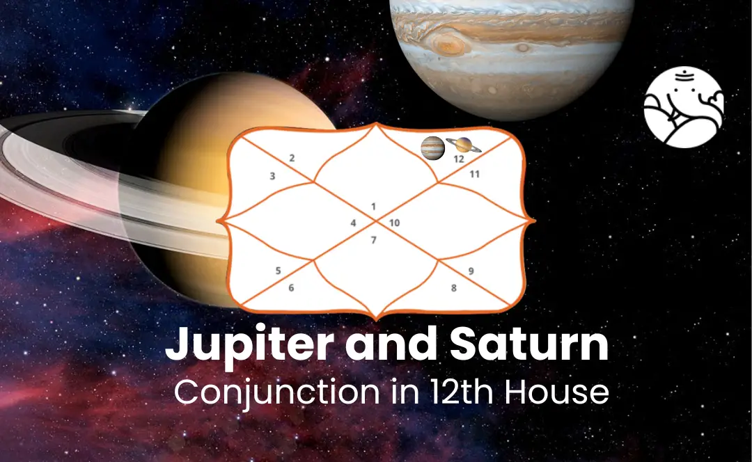 Jupiter and Saturn Conjunction in 12th House - Know Its Effects