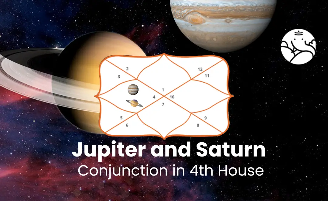 Jupiter and Saturn Conjunction in 4th house - Know Its Effects