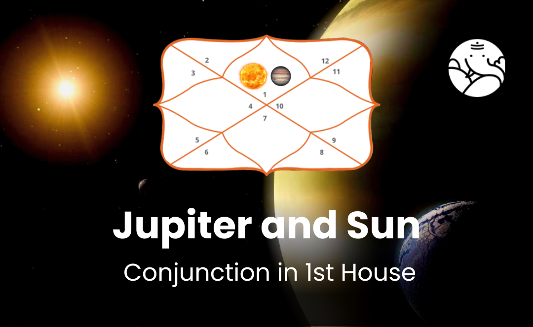 Jupiter and Sun Conjunction in 1st House