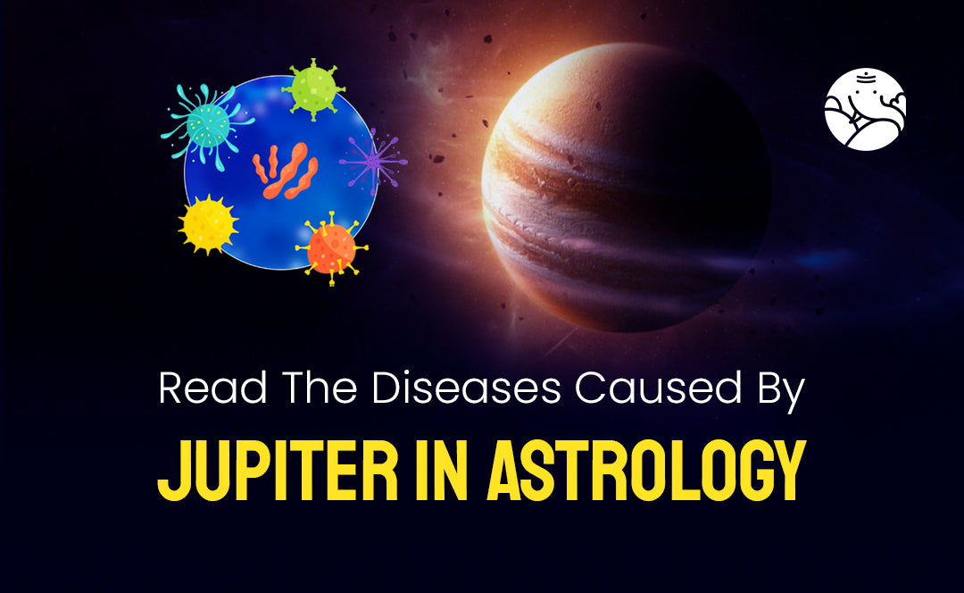 Diseases Caused By Jupiter In Astrology