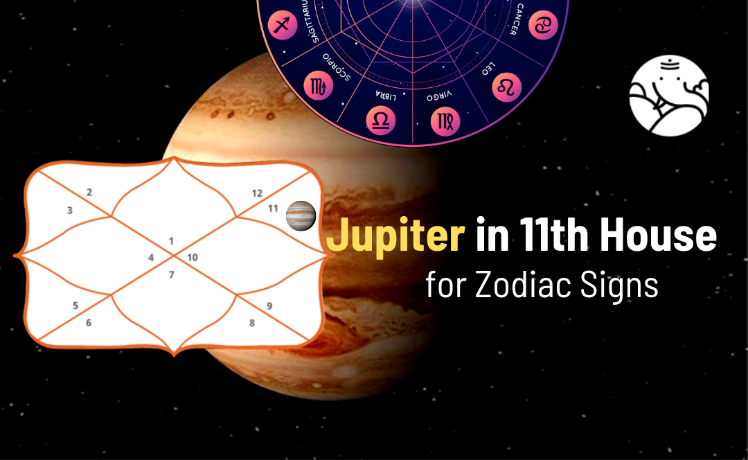 Jupiter in 11th House for Zodiac Signs