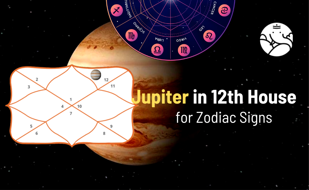 Jupiter in 12th House for Zodiac Signs