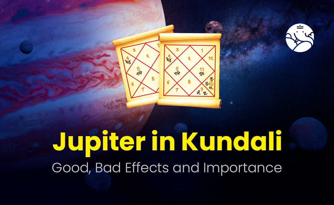 Jupiter in Kundali - Good, Bad effects and Importance