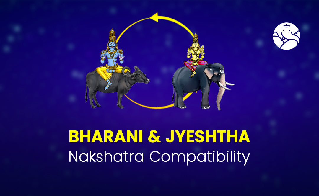 Bharani and Jyeshtha Nakshatra Compatibility