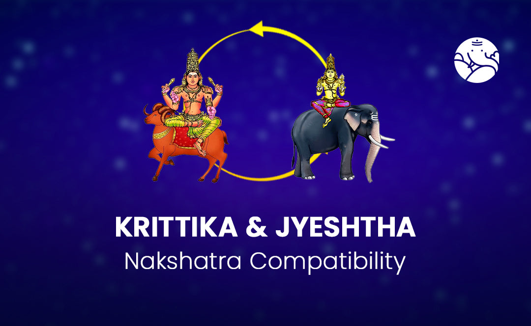 Krittika and Jyeshtha Nakshatra Compatibility