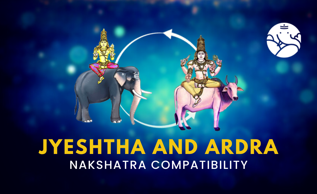 Jyeshtha and Ardra Nakshatra Compatibility