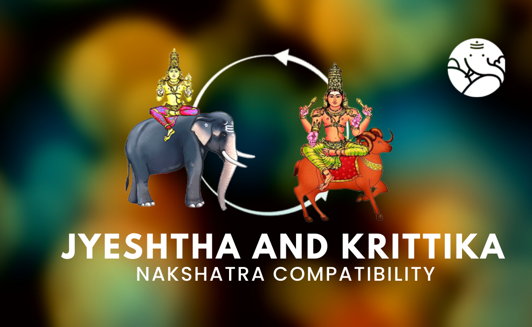 Jyeshtha and Krittika Nakshatra Compatibility