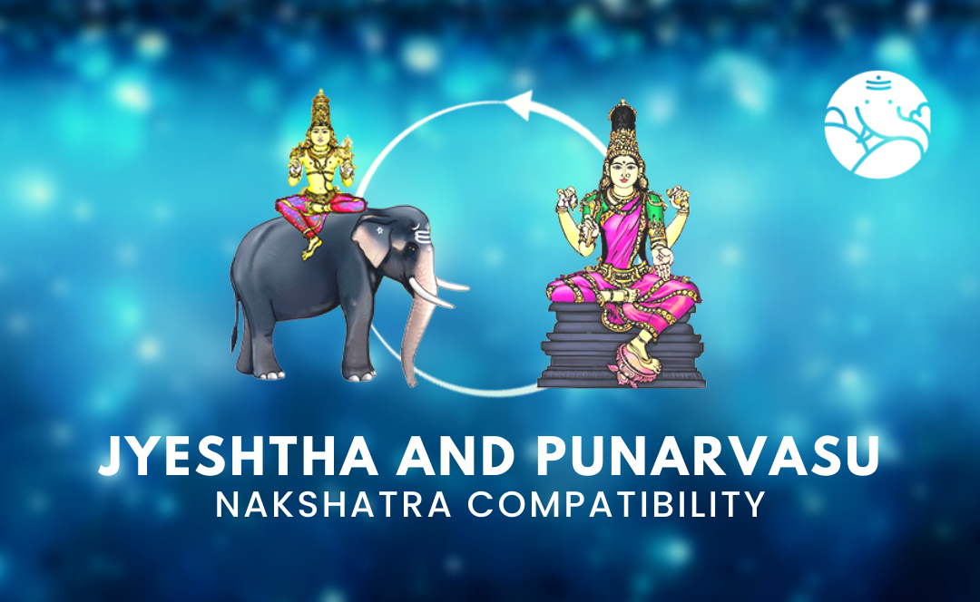 Jyeshtha and Punarvasu Nakshatra Compatibility