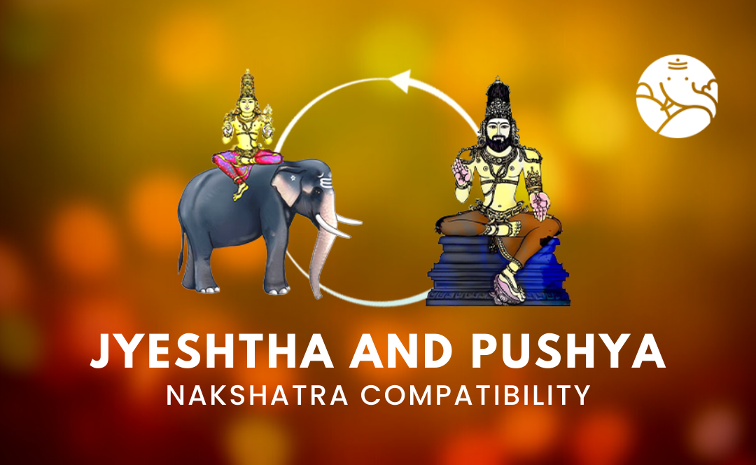 Jyeshtha and Pushya Nakshatra Compatibility