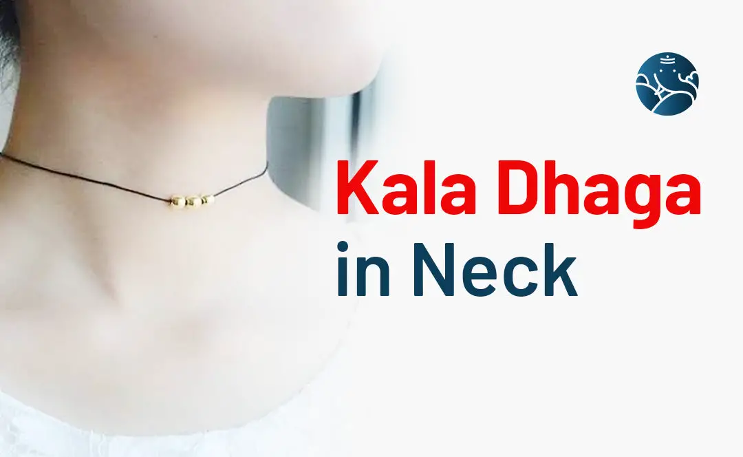 Kala Dhaga in Neck