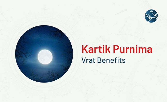 Kartik Purnima Vrat Benefits and who should do it?