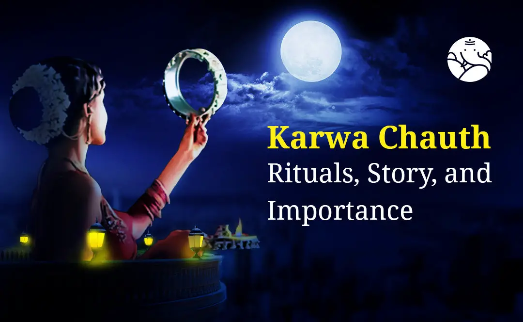 Karwa Chauth Rituals, Story, and Importance