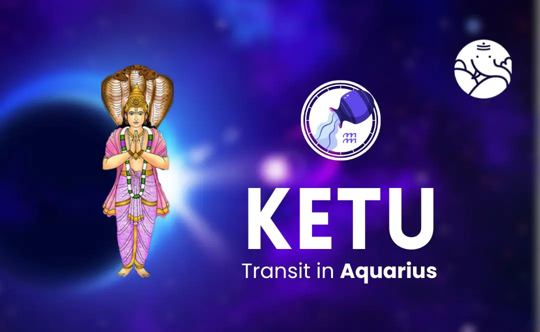 Ketu Transit in Aquarius - What Will Be Its Effect On You