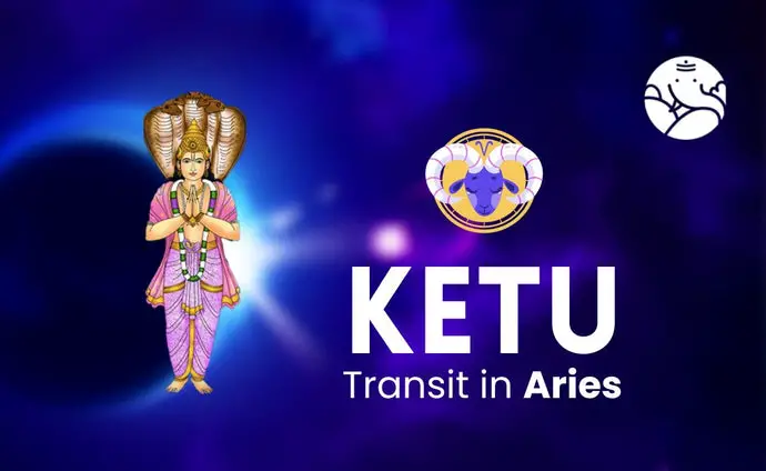 Ketu Transit in Aries - What Will Be Its Effect On You