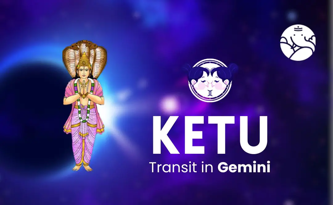 Ketu Transit in Gemini - What Will Be Its Effect On You