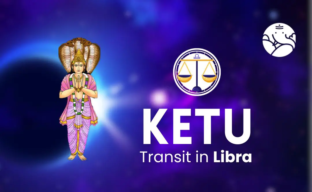 Ketu Transit in Libra - What Will Be Its Effect On You