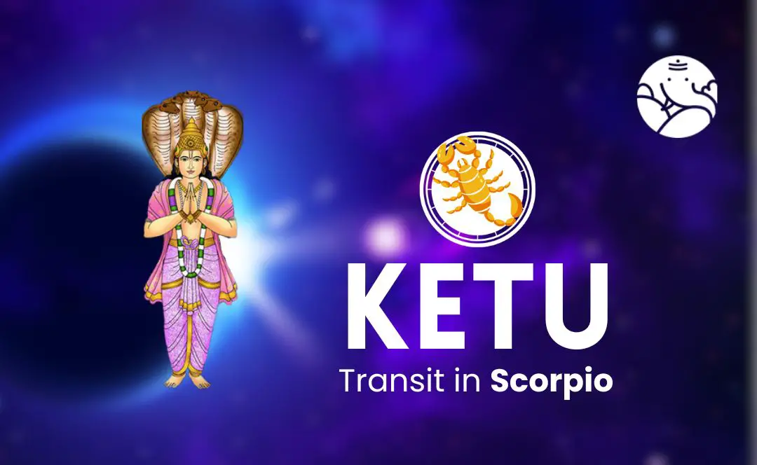 Ketu Transit in Scorpio - What Will Be Its Effect On You