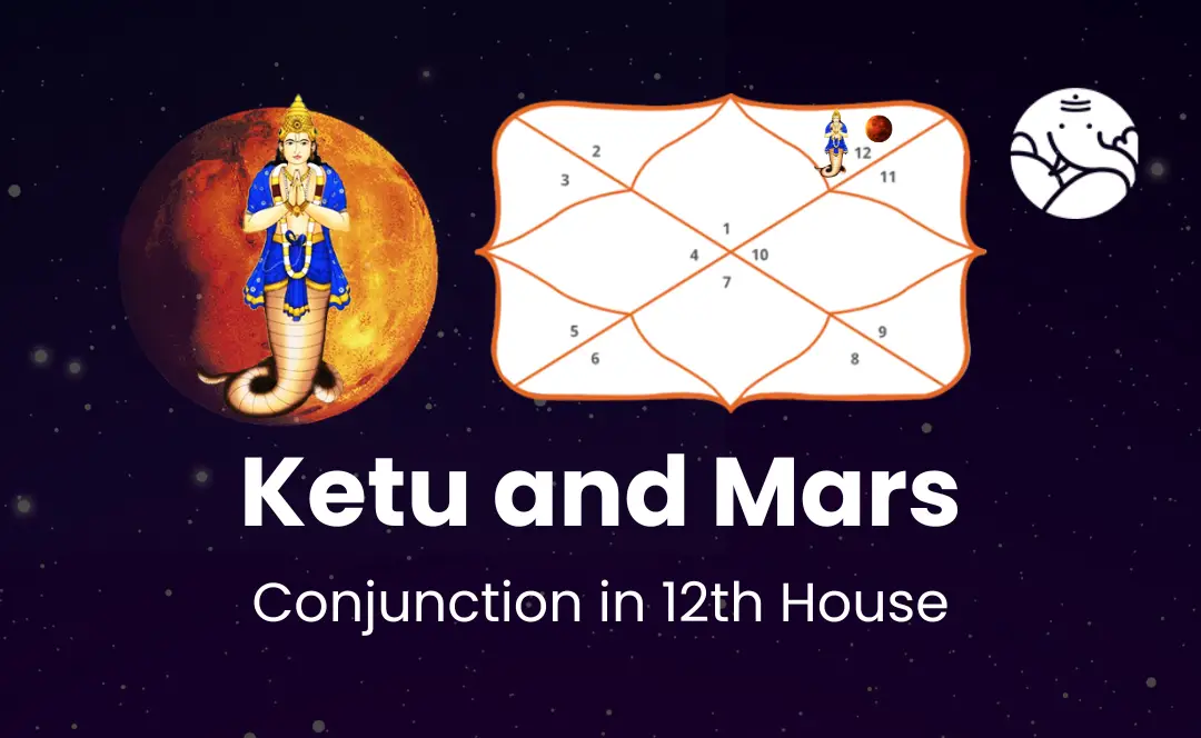 Ketu and Mars Conjunction in 12th House - Know Its Effects