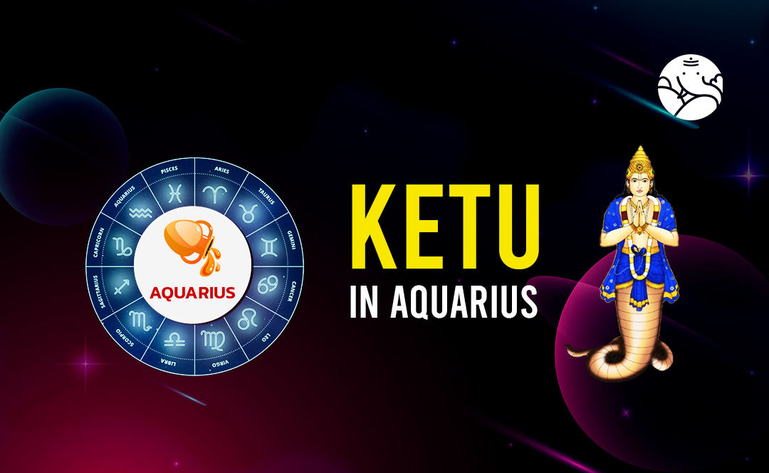 Ketu in Aquarius - Aquarius Ketu Sign Man and Woman
