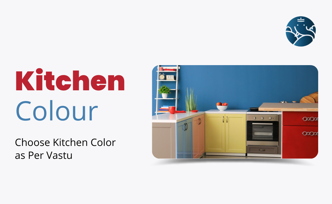 Which Colours Are Good for Kitchens As per Vastu?