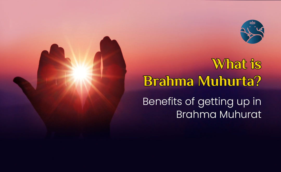 What Is Brahma Muhurta? Benefits Of Getting Up In Brahma Muhurat
