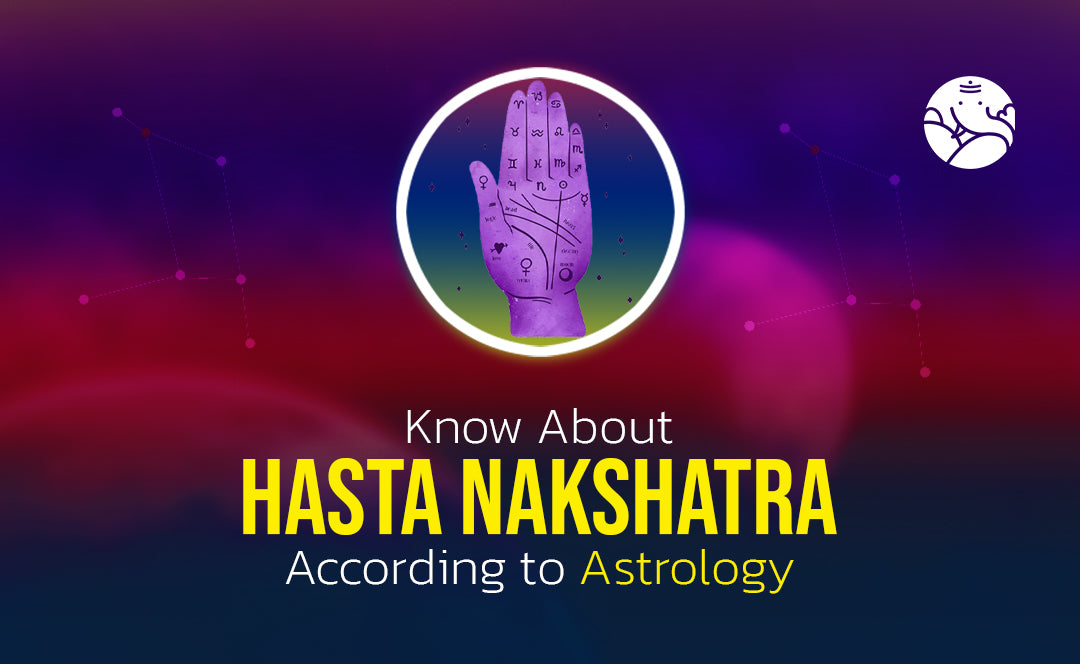 Hasta Nakshatra According to Astrology