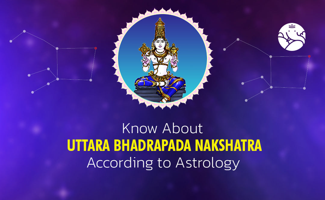 Uttara Bhadrapada Nakshatra According to Astrology